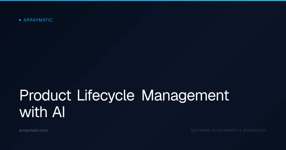 Product Lifecycle Management with AI | ArrayMatic